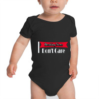 Breaking News I Don't Care Baby Bodysuit | Artistshot