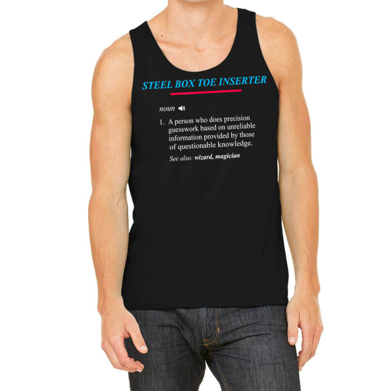 Steel Box Toe Definition T Shirt Tank Top by rennambka | Artistshot