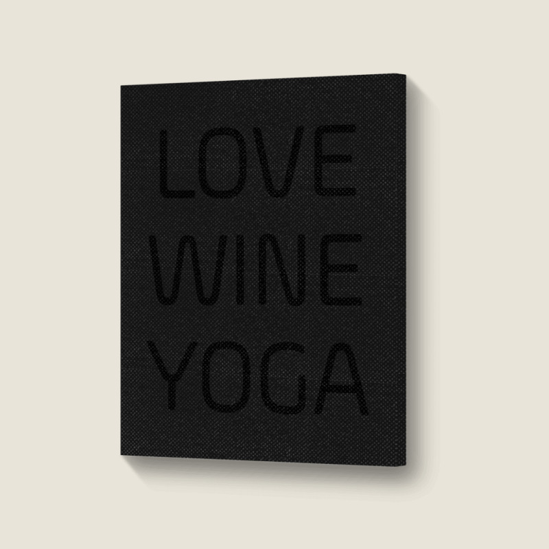 Love Wine Yoga Portrait Canvas Print | Artistshot