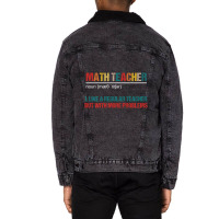 Math Teacher Like A Regular Teacher But With More Problems Unisex Sherpa-lined Denim Jacket | Artistshot