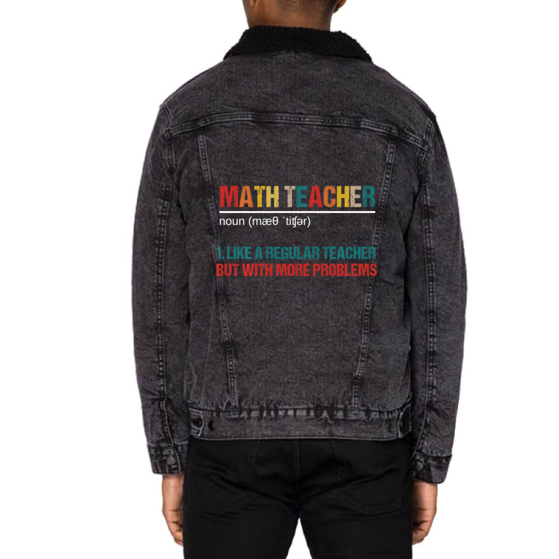 Math Teacher Like A Regular Teacher But With More Problems Unisex Sherpa-Lined Denim Jacket by femalesbaubles | Artistshot