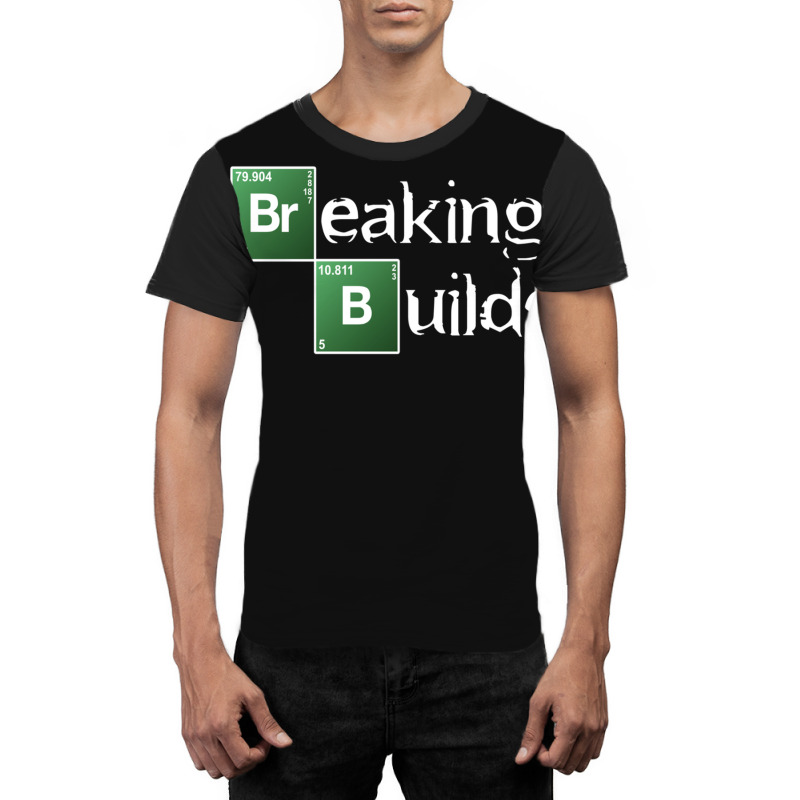 Breaking Builds Graphic T-shirt | Artistshot