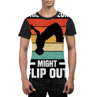 This Freerunner Might Flip Out   Freerunning Parkour T Shirt Graphic T-shirt | Artistshot