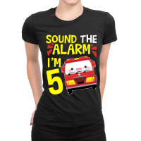 Sound The Alarm I'm 5 Firetruck Five Years Old Birthday Long Sleeve Ladies Fitted T-shirt | Artistshot