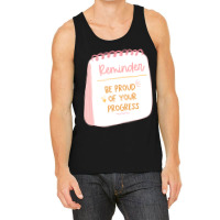 Be Proud Of Your Progress Tank Top | Artistshot