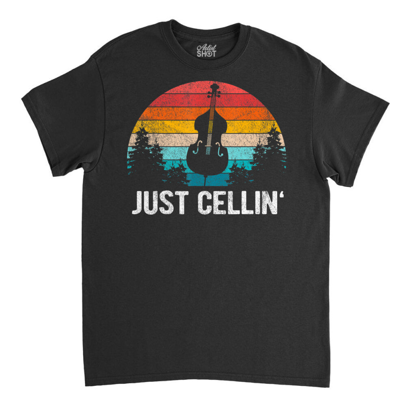 Just Cellin Cello Cellist Orchestra Musician Retro Classic T-shirt by Min06 | Artistshot