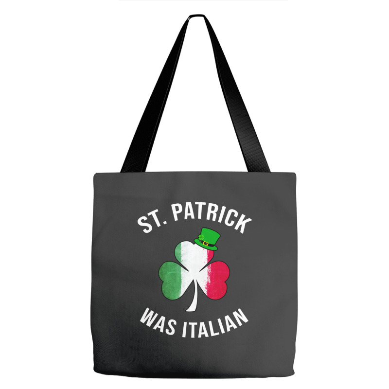 St. Patrick Was Italian St Patricks Day Tote Bags | Artistshot