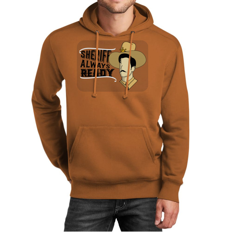 Sheriff Always Ready Unisex Hoodie | Artistshot