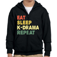 Eat Sleep K-drama Repeat Youth Zipper Hoodie | Artistshot