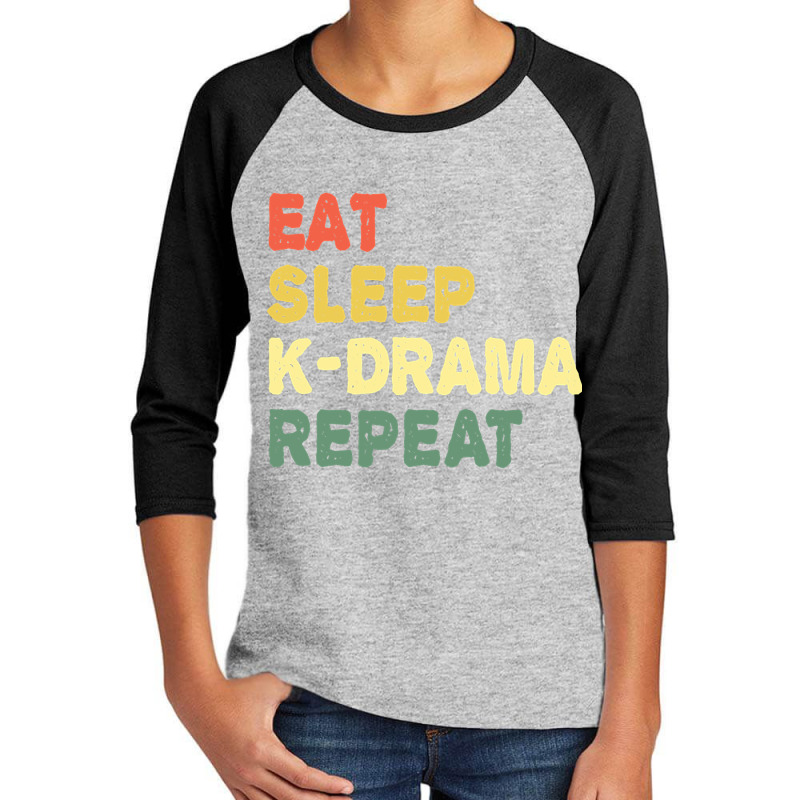 Eat Sleep K-drama Repeat Youth 3/4 Sleeve by Jankonen637 | Artistshot