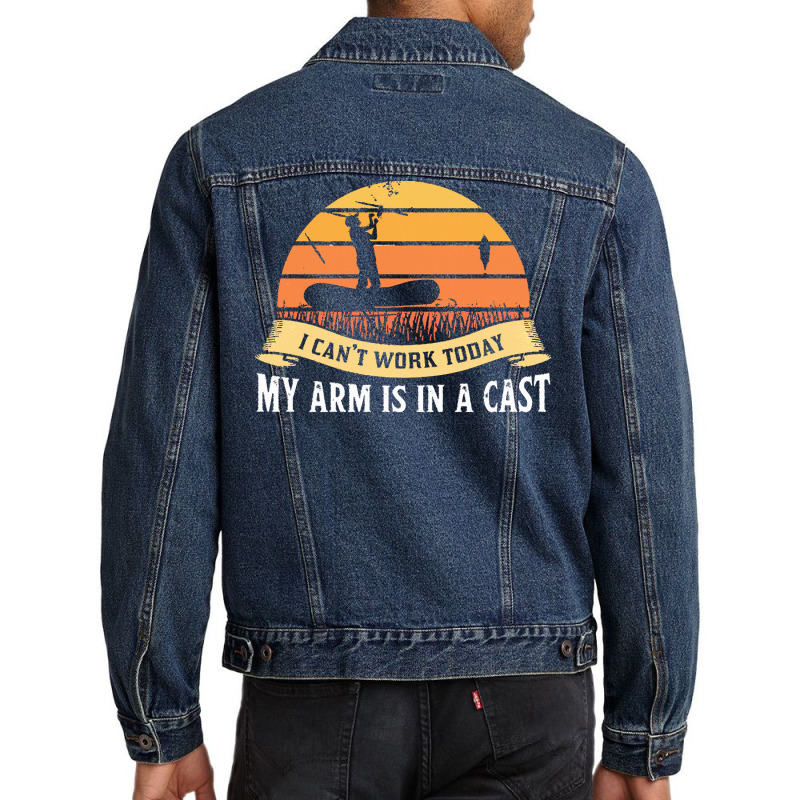 Fishing T  Shirt My Arm Is In A Cast Fisherman Fishing Lake Gifts T  S Men Denim Jacket | Artistshot