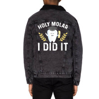 Holy Molar I Did Dentist Student Dental School Graduation Unisex Sherpa-lined Denim Jacket | Artistshot