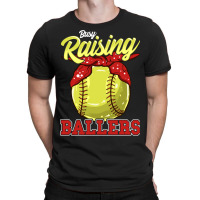 Softball Pitcher Hitter Catcher Busy Raising Ballers Funnymom Gift 139 T-shirt | Artistshot