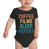 Coffee Films Sleep Repeat - Funny Films & Coffee Gift Baby Bodysuit | Artistshot