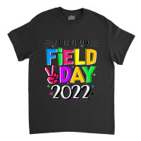 Happy Field Day Let The Games Begin Kids Boys Girls Teachers Classic T-shirt | Artistshot