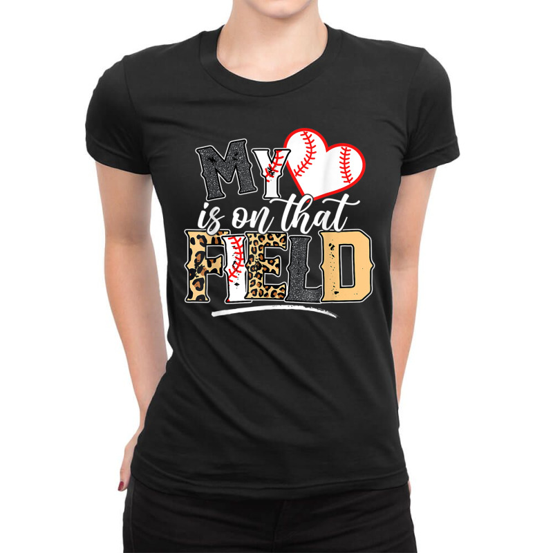 Leopard Softball Mom, My Heart Is On That Field Baseball Ladies Fitted T-Shirt by rastyrocl | Artistshot