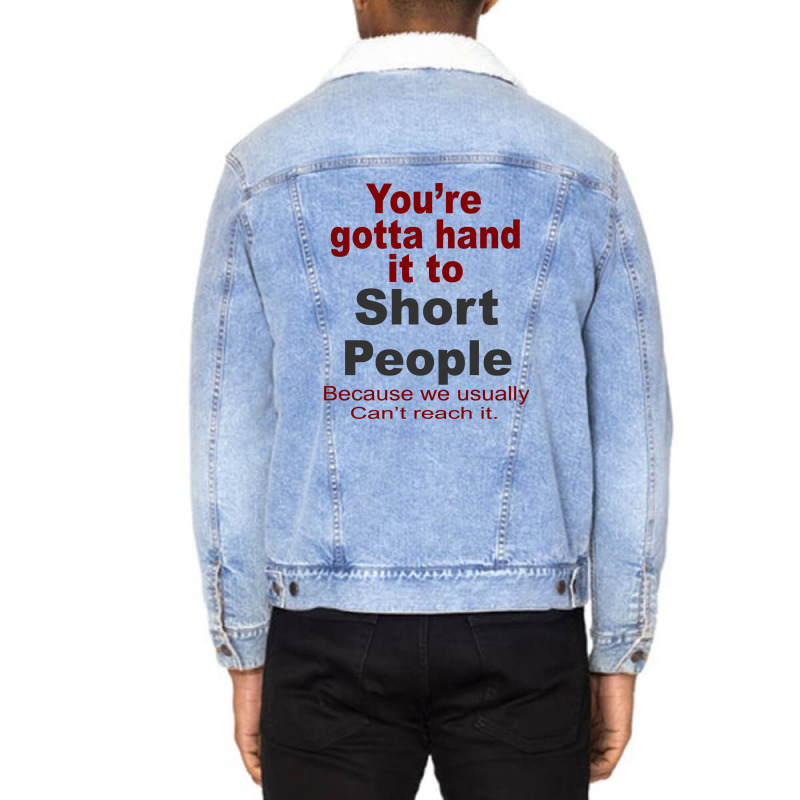 Hand It To Short People Unisex Sherpa-lined Denim Jacket | Artistshot