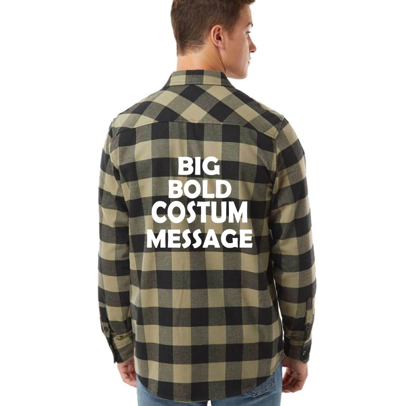 Big Bold Costum Message Flannel Shirt | Artistshot