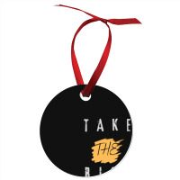 Take The Risk Ornament | Artistshot