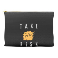 Take The Risk Accessory Pouches | Artistshot