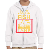 Ask Me About My Fish  Funny Aquariums Saltwater Fish Tanks T Shirt Youth Zipper Hoodie | Artistshot