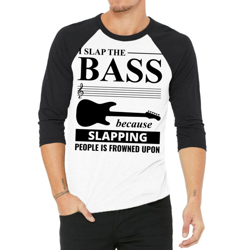 Bass Guitar Player Music Musician Bassist Funny 3/4 Sleeve Shirt by Tasteful Tees | Artistshot