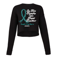 Fragile X Syndrome Awareness In This Family We Fight Together Cropped Sweater | Artistshot