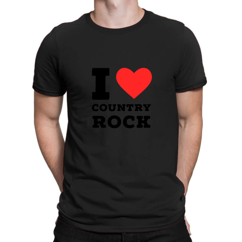 I Love Country Rock T-shirt | Artistshot