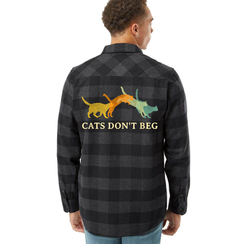 Cats Don't Beg Cat Mom Funny Cat Dad Humor Sayings T Shirt Flannel Shirt | Artistshot