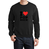 I Love Pop Rock Crewneck Sweatshirt | Artistshot