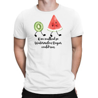 Kiwi Walked So Watermelon Sugar Could Run For Light T-shirt | Artistshot