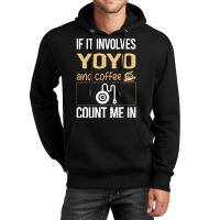 If It Involves Coffee Yoyo Yo-yo Unisex Hoodie | Artistshot