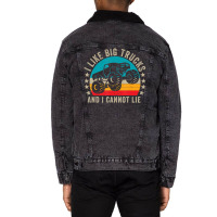 Monster Truck Boys Girls I Like Big Trucks And I Cannot Lie Unisex Sherpa-lined Denim Jacket | Artistshot