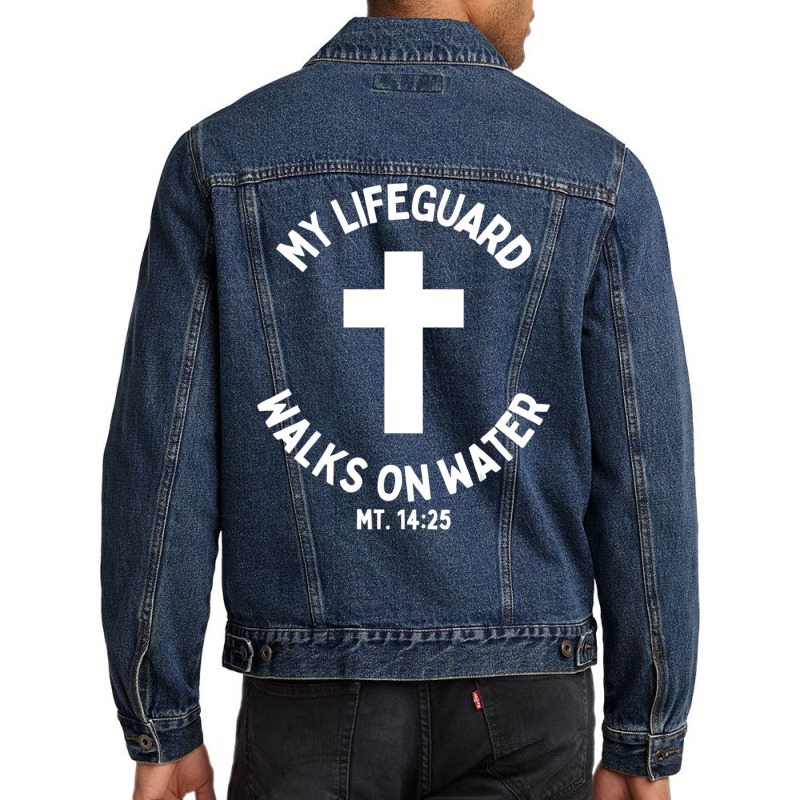 My Lifeguard Walks On Water Jesus Christ Christian Faith Men Denim Jacket | Artistshot