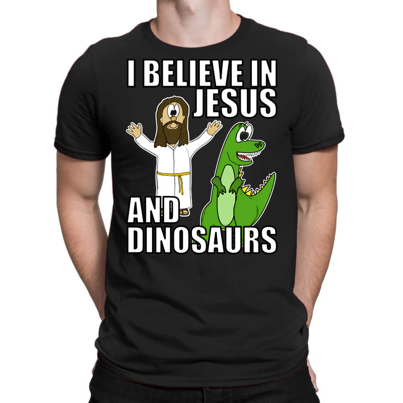 I Believe In Jesus And Dinosaurs Funny Christian Humor T-Shirt by greggjvandervor | Artistshot