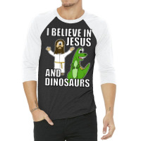 I Believe In Jesus And Dinosaurs Funny Christian Humor 3/4 Sleeve Shirt | Artistshot