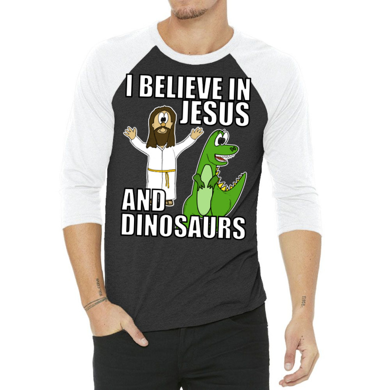 I Believe In Jesus And Dinosaurs Funny Christian Humor 3/4 Sleeve Shirt by greggjvandervor | Artistshot