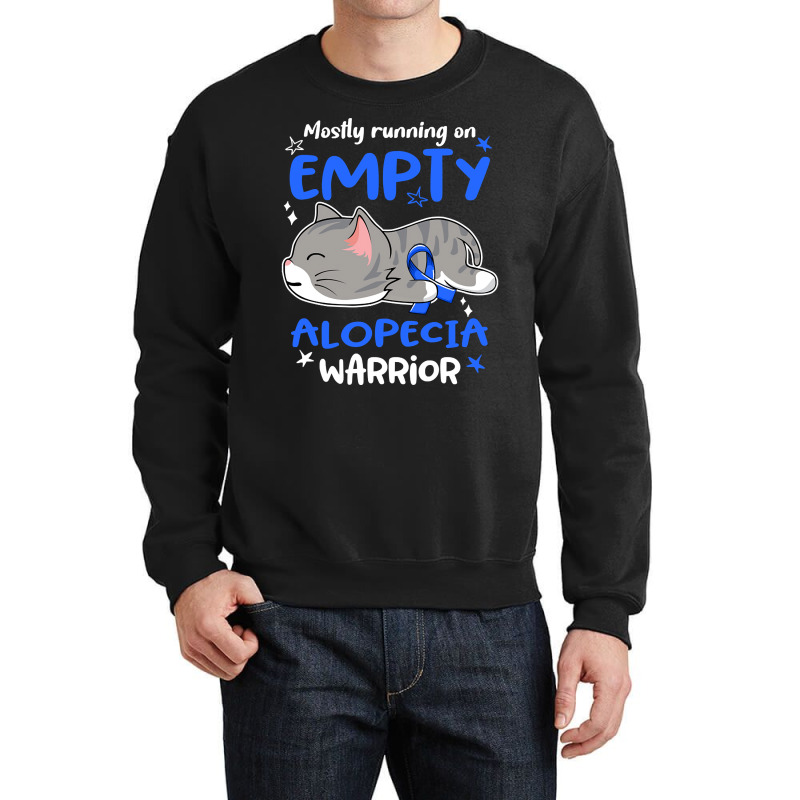 Mostly Running On Empty Alopecia Warrior-1ml0k Crewneck Sweatshirt | Artistshot