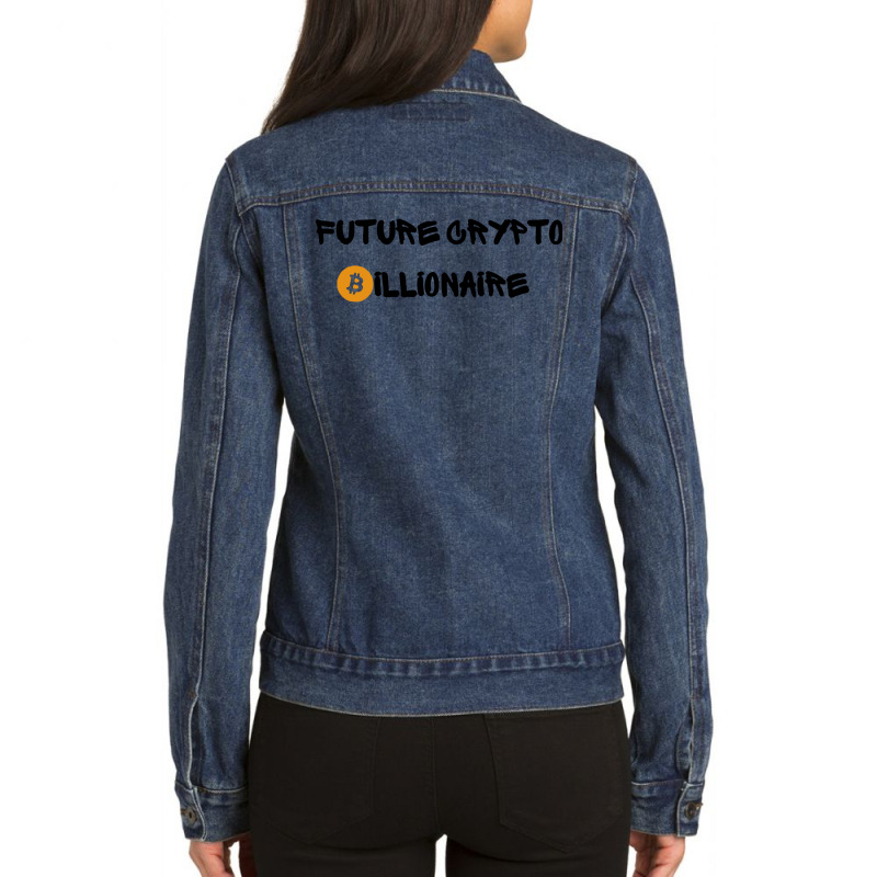 Future Crypto Billionaire Bitcoin Ladies Denim Jacket by ShopYes | Artistshot