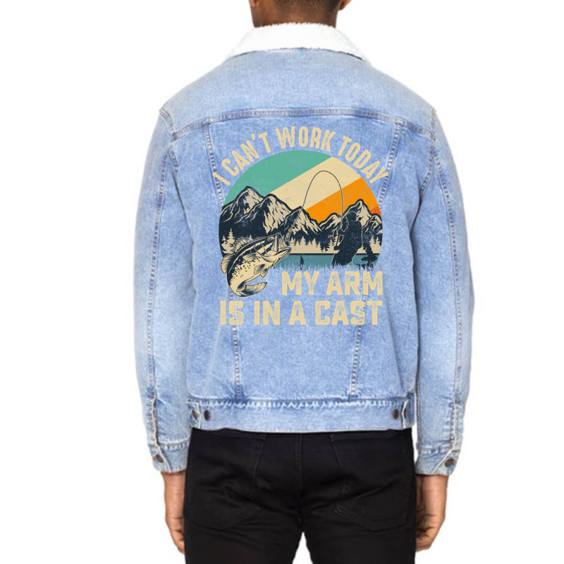 Vintage I Can't Work Today My Arm Is In A Cast Funny Fishing Unisex Sherpa-lined Denim Jacket | Artistshot