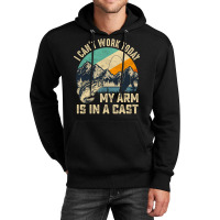 Vintage I Can't Work Today My Arm Is In A Cast Funny Fishing Unisex Hoodie | Artistshot