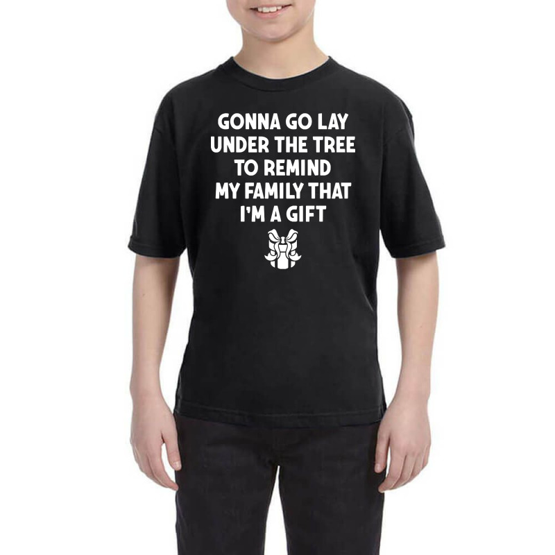 Funny Christmas Gonna Go Lay Under The Tree Gifts For Kids Youth Tee | Artistshot