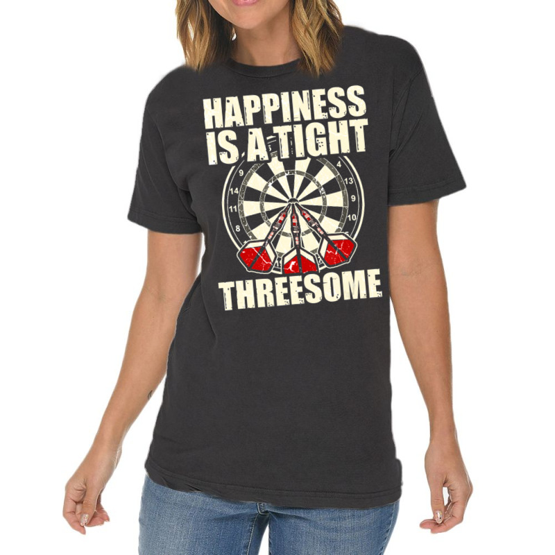 Darts Funny Happiness Is A Tight Threesome Club Gif Vintage T-Shirt by degreesgunner | Artistshot