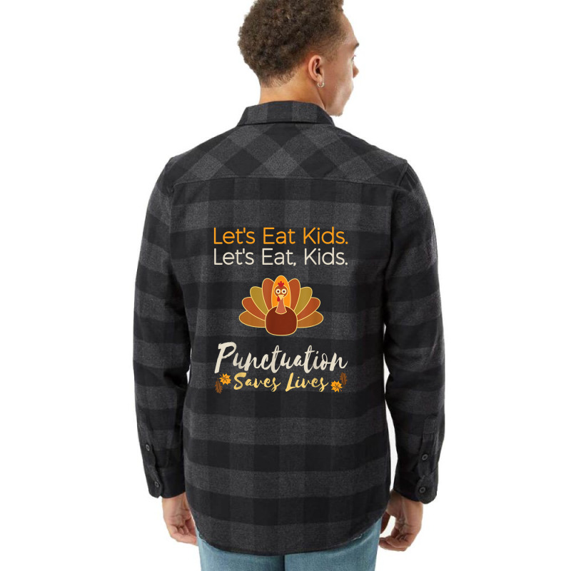 Let's Eat Kids Funny Thanksgiving Christmas Teacher Grammar Flannel Shirt | Artistshot