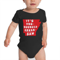 It's Pronounced Arkansas Baby Bodysuit | Artistshot