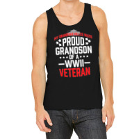 Proud Grandson Of A Wwii Veteran Military Tank Top | Artistshot