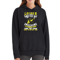 Logger The Hardest Part Of My Job Is Being Nice To People Who... Vintage Hoodie | Artistshot