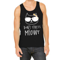 Don't Stress Meowt Tank Top | Artistshot