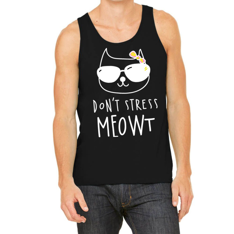 Don't Stress Meowt Tank Top by Rios Arevalo | Artistshot