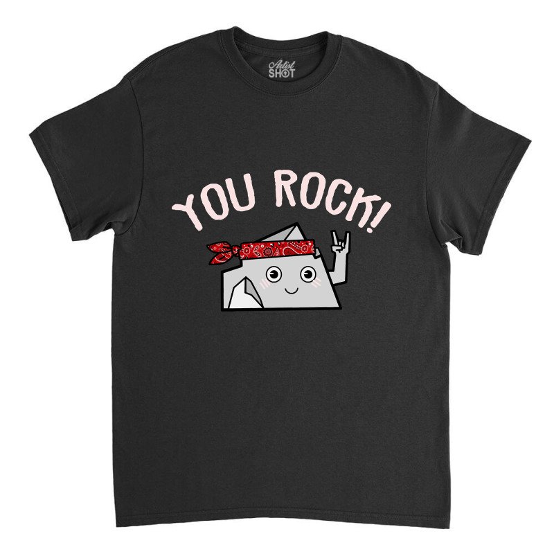 You Rock Classic T-shirt | Artistshot